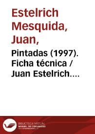Pintadas (1997). Ficha técnica / Juan Estelrich. Basado en el relato "Graffitti" de Rafael Azcona | Biblioteca Virtual Miguel de Cervantes