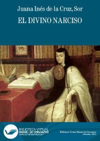 El Divino Narciso / Sor Juana Inés de la Cruz | Biblioteca Virtual Miguel de Cervantes