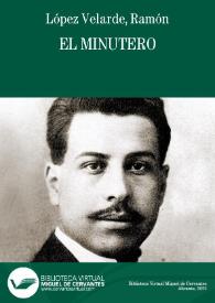 El minutero / Ramón López Velarde | Biblioteca Virtual Miguel de Cervantes