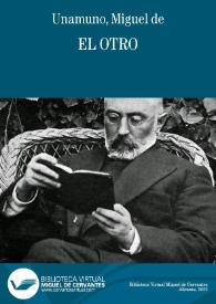 El otro / Miguel de Unamuno | Biblioteca Virtual Miguel de Cervantes