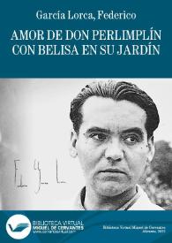 Amor de don Perlimplín con Belisa en su jardín / Federico García Lorca | Biblioteca Virtual Miguel de Cervantes
