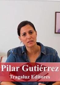 Entrevista a Pilar Gutiérrez (Tragaluz Editores) | Biblioteca Virtual Miguel de Cervantes