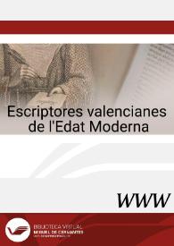 Escriptores valencianes de l'Edat Moderna / directora María de los Ángeles Herrero Herrero | Biblioteca Virtual Miguel de Cervantes