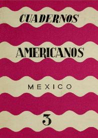 Cuadernos americanos. Año XI, vol. LXIII, núm. 3, mayo-junio de 1952 | Biblioteca Virtual Miguel de Cervantes