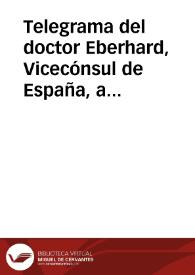 Telegrama del doctor Eberhard, Vicecónsul de España, a Rafael Altamira. Santiago de Chile, 2 de noviembre de 1909 | Biblioteca Virtual Miguel de Cervantes