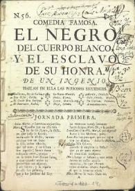 Comedia famosa, El negro de el cuerpo blanco  / de un Ingenio de la corte | Biblioteca Virtual Miguel de Cervantes
