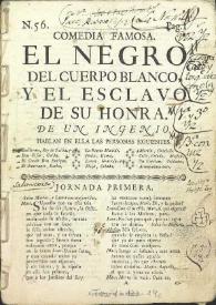 Comedia famosa, El negro de el cuerpo blanco  / de un Ingenio de la corte | Biblioteca Virtual Miguel de Cervantes