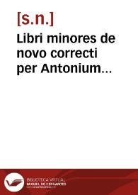 Libri minores de novo correcti per Antonium Nebrissensem | Biblioteca Virtual Miguel de Cervantes