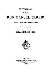 Poesías del Sr. Dr. don Manuel Carpio / con su biografía escrita por José Bernardo Couto | Biblioteca Virtual Miguel de Cervantes