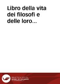 Libro della vita dei filosofi e delle loro elegantissime sentenzie, cap.1-47 | Biblioteca Virtual Miguel de Cervantes