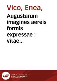 Augustarum imagines aereis formis expressae : vitae quoque earundem breuiter enarratae, signorum etiam, quae in posteriori parte numismatu[m] efficta su[n]t, ratio explicata | Biblioteca Virtual Miguel de Cervantes