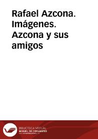 Rafael Azcona. Imágenes. Azcona y sus amigos | Biblioteca Virtual Miguel de Cervantes