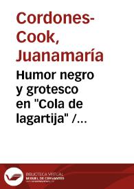 Humor negro y grotesco en "Cola de lagartija" / Juanamaría Cordones-Cook | Biblioteca Virtual Miguel de Cervantes