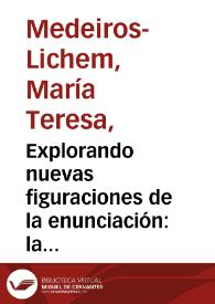 Explorando nuevas figuraciones de la enunciación: la narrativa reciente de Luisa Valenzuela / María Teresa Medeiros-Lichem | Biblioteca Virtual Miguel de Cervantes