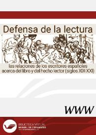 Defensa de la lectura: las relaciones de los escritores españoles acerca del libro y del hecho lector (siglos XIX-XXI) | Biblioteca Virtual Miguel de Cervantes