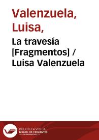 La travesía [Fragmentos] / Luisa Valenzuela | Biblioteca Virtual Miguel de Cervantes