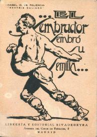 El sembrador sembró la semilla: novela / Isabel O. de Palencia | Biblioteca Virtual Miguel de Cervantes