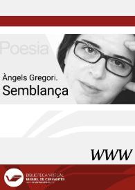Àngels Gregori. Semblança / Àngels Gregori | Biblioteca Virtual Miguel de Cervantes