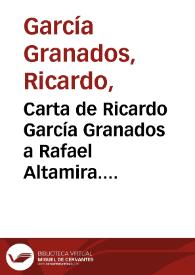 Carta de Ricardo García Granados a Rafael Altamira. México, 13 de diciembre de 1909 | Biblioteca Virtual Miguel de Cervantes