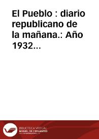 El Pueblo : diario republicano de la mañana.: Año 1932 completo, en BVPH | Biblioteca Virtual Miguel de Cervantes