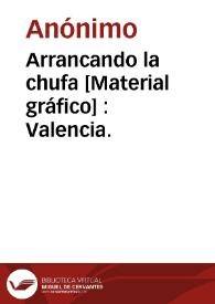 Arrancando la chufa [Material gráfico] : Valencia. | Biblioteca Virtual Miguel de Cervantes