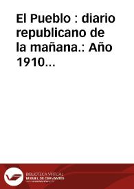 El Pueblo : diario republicano de la mañana.: Año 1910 completo, en BVPH | Biblioteca Virtual Miguel de Cervantes