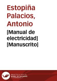 [Manual de electricidad] [Manuscrito] | Biblioteca Virtual Miguel de Cervantes
