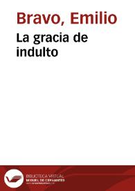 La gracia de indulto | Biblioteca Virtual Miguel de Cervantes