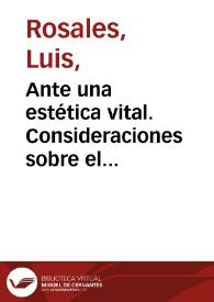 Ante una estética vital. Consideraciones sobre el último libro de Ortega / por Luis Rosales | Biblioteca Virtual Miguel de Cervantes