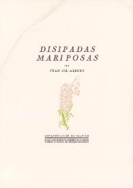 Disipadas mariposas / por Juan Gil-Albert | Biblioteca Virtual Miguel de Cervantes