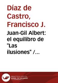 Juan-Gil Albert: el equilibro de "Las ilusiones" / Francisco J. Díaz de Castro | Biblioteca Virtual Miguel de Cervantes