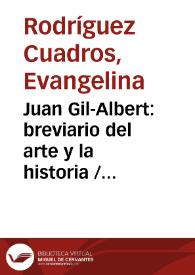 Juan Gil-Albert: breviario del arte y la historia / Evangelina Rodríguez y José Martín | Biblioteca Virtual Miguel de Cervantes
