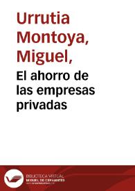 El ahorro de las empresas privadas | Biblioteca Virtual Miguel de Cervantes