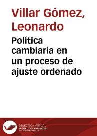 Política cambiaria en un proceso de ajuste ordenado | Biblioteca Virtual Miguel de Cervantes