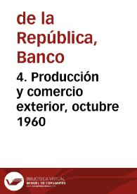 4. Producción y comercio exterior, octubre 1960 | Biblioteca Virtual Miguel de Cervantes