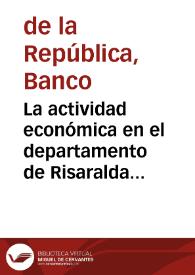 La actividad económica en el departamento de Risaralda durante el año de 1971 | Biblioteca Virtual Miguel de Cervantes