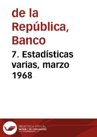7. Estadísticas varias, marzo 1968 | Biblioteca Virtual Miguel de Cervantes