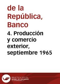 4. Producción y comercio exterior, septiembre 1965 | Biblioteca Virtual Miguel de Cervantes