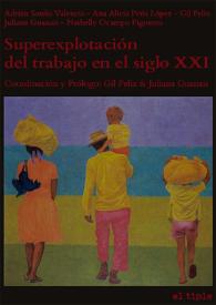 Superexplotación del trabajo en el siglo XXI / Gil Félix y Juliana Guanais (Coordinadores) | Biblioteca Virtual Miguel de Cervantes