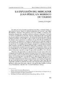 La expulsión del mercader Juan Pérez, un morisco de Toledo / Anthony M. Puglisi | Biblioteca Virtual Miguel de Cervantes