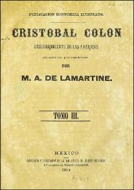 Cristóbal Colón: descubrimiento de las Américas. Tomo III / por M. A. de Lamartine | Biblioteca Virtual Miguel de Cervantes
