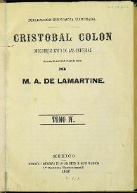 Cristóbal Colón: descubrimiento de las Américas. Tomo IV / por M. A. de Lamartine | Biblioteca Virtual Miguel de Cervantes