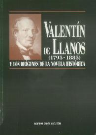 Valentín de Llanos (1795-1885) y los orígenes de la novela histórica / Salvador García Castañeda | Biblioteca Virtual Miguel de Cervantes