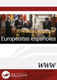 Europeístas españoles / dirección científica Heidy Cristina Senante Berendes | Biblioteca Virtual Miguel de Cervantes