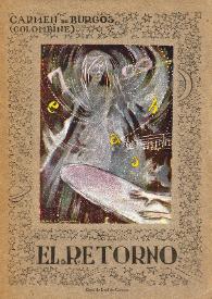El retorno : novela espiritista (basada en hechos reales) / por Carmen de Burgos (Colombine) | Biblioteca Virtual Miguel de Cervantes