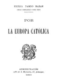 Por la Europa católica / Emilia Pardo Bazán | Biblioteca Virtual Miguel de Cervantes