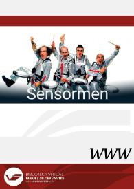 Sensormen (2010) [Ficha del espectáculo] | Biblioteca Virtual Miguel de Cervantes