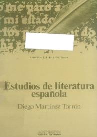 Estudios de literatura española / Diego Martínez Torrón | Biblioteca Virtual Miguel de Cervantes