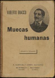 Muecas humanas / Roberto Bracco ; traducción de S. Fuentes ; prólogo de Carmen de Burgos Seguí | Biblioteca Virtual Miguel de Cervantes