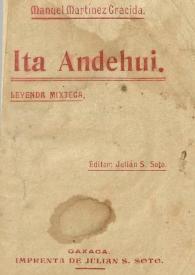 Ita Andehui : leyenda mixteca / por Manuel Martínez Gracida y Mariano López Ruiz | Biblioteca Virtual Miguel de Cervantes